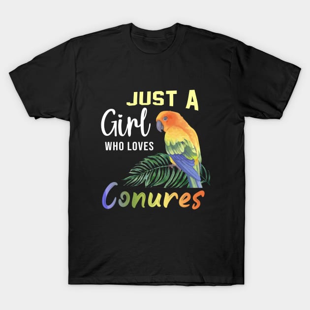Just a girl who love conures T-Shirt by CoolFuture